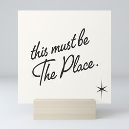 This must be the place Mini Art Print