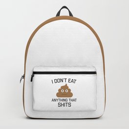 I Don't Eat Anything That Shits, Funny Vegan, Quote Backpack | Funnyquotes, Animalrights, Graphicdesign, Animallover, Veganquotes, Quote, Pooemoji, Shits, Veganism, Digital 