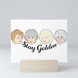 The Golden Girls - Stay Golden Mini Art Print