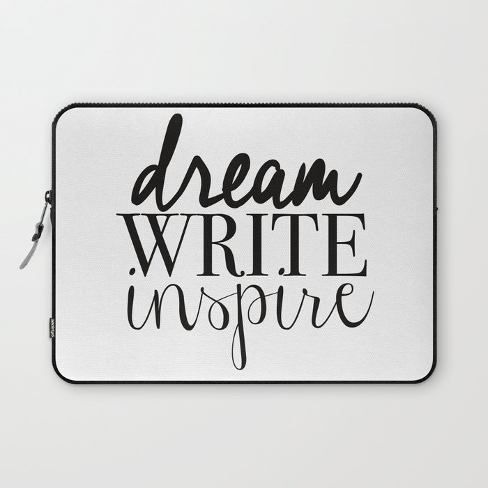 Dream. Write. Inspire. Laptop Sleeve