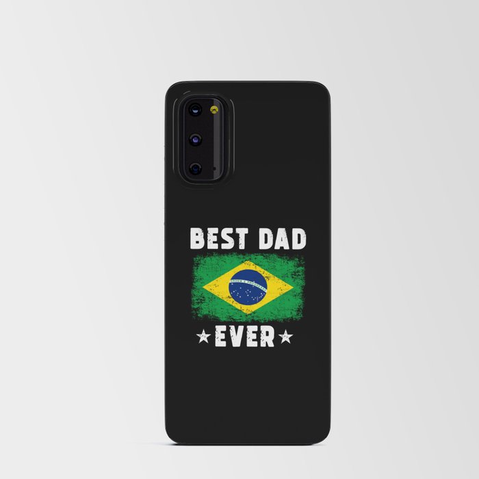 Brazilian Best Dad Ever Brazilian Dad Brazil Flag Android Card Case