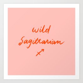 Crazy lovely Sagittarian Art Print