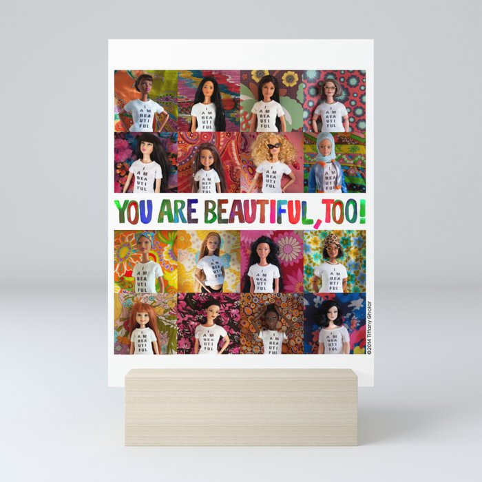You Are Beautiful, Too! (square) Mini Art Print