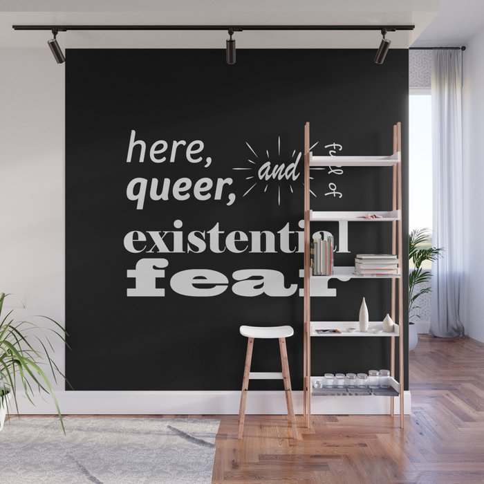 Here, Queer, and Full of Existential Fear (Inverted) Wall Mural