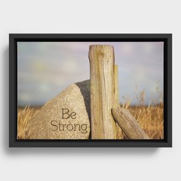 Be Strong Framed Canvas