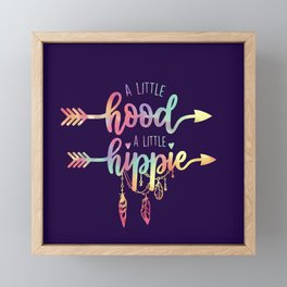 A little hood, a little hippie, quote Framed Mini Art Print