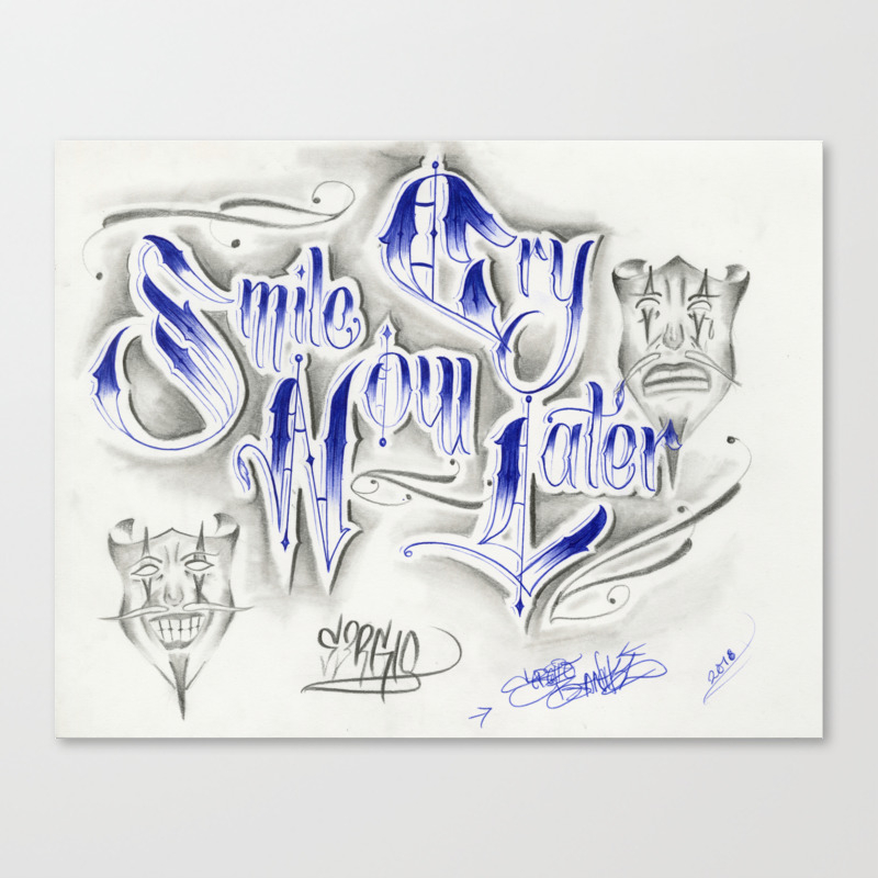 Smile Now Cry Later Canvas Print By Suaveserg714 Society6