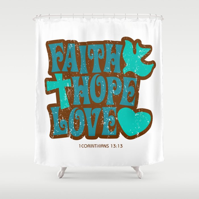 Faith Hope Love Shower Curtain By Marios Society6