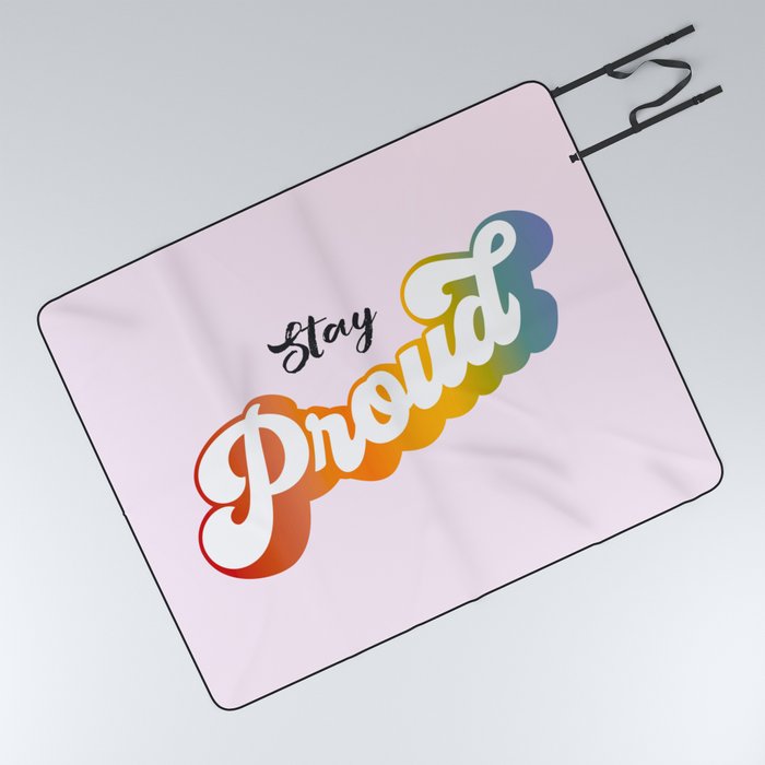 Stay Proud! on pastel pink Picnic Blanket