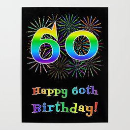 [ Thumbnail: 60th Birthday - Fun Rainbow Spectrum Gradient Pattern Text, Bursting Fireworks Inspired Background Poster ]