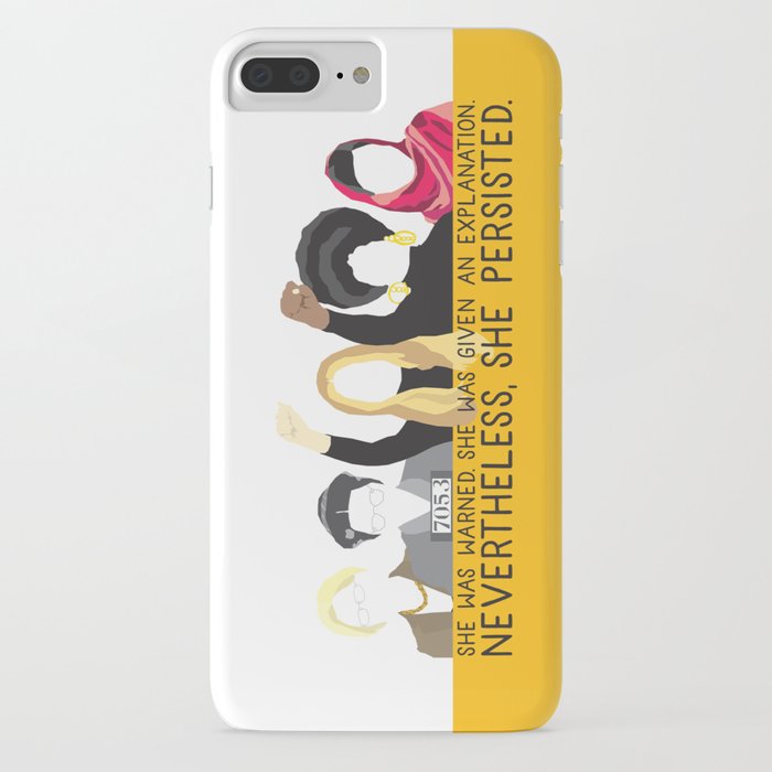 nevertheless, she persisted. iphone case
