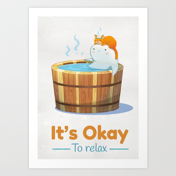 It's Okay to Relax Art Print