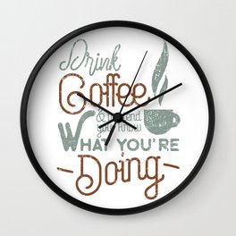 Coffee lovers quote Wall Clock