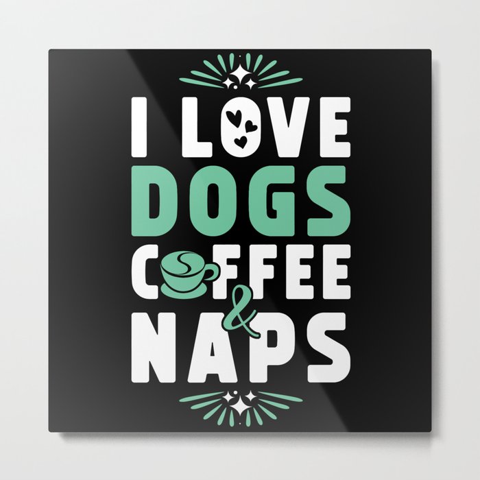 Dogs Coffee And Nap Metal Print
