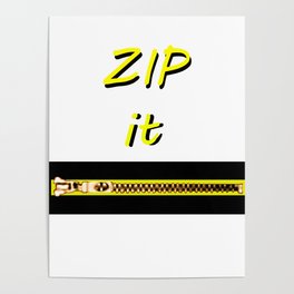 Zip it Black Yellow jGibney The MUSEUM Gifts Poster