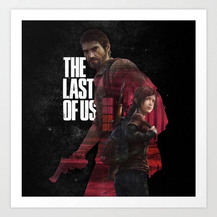 Joel and Ellie - The Last of Us Art Print