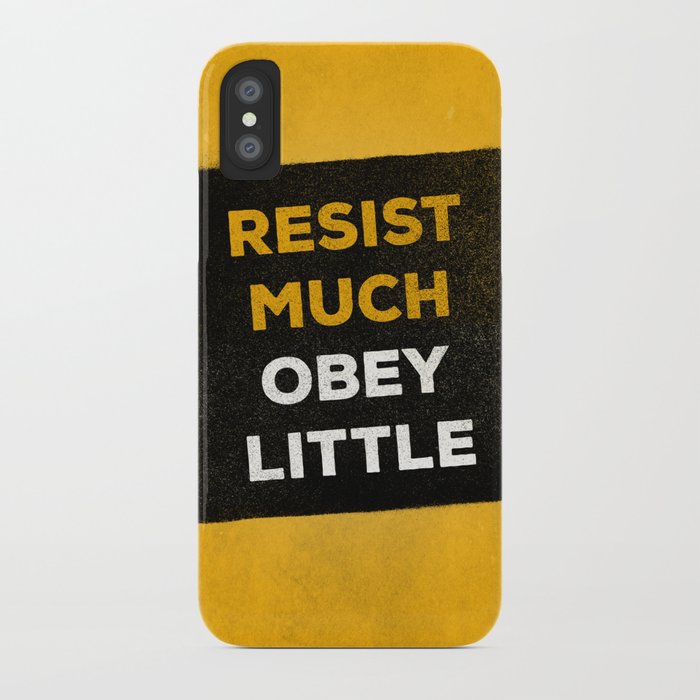 resist much obey little