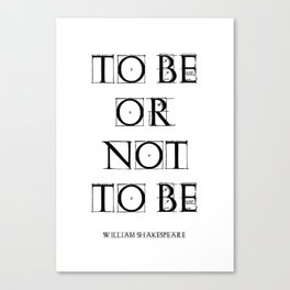 "To Be Or Not To Be" William Shakespeare Canvas Print