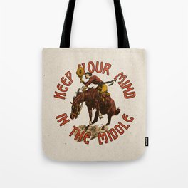 Keep Your Mind In the Middle Tote Bag
