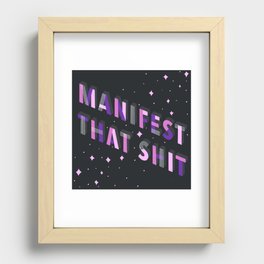 Manifest That Shit Recessed Framed Print