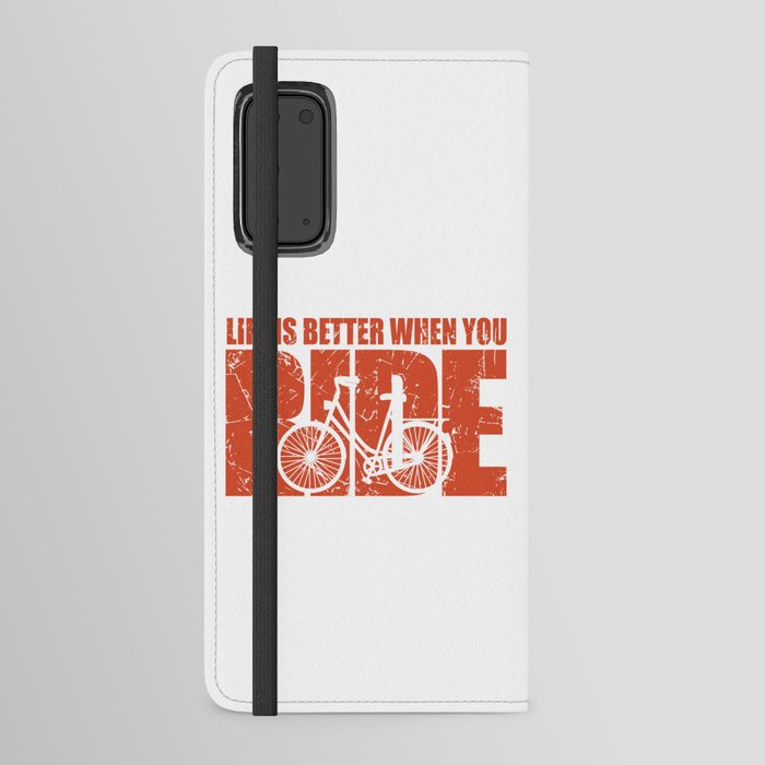 Life is Better When You Ride - Cycling Android Wallet Case