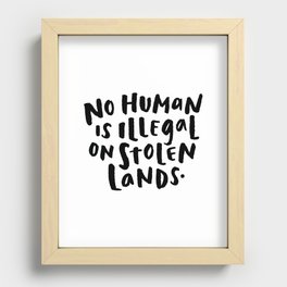 No Human is Illegal on Stolen Lands Recessed Framed Print