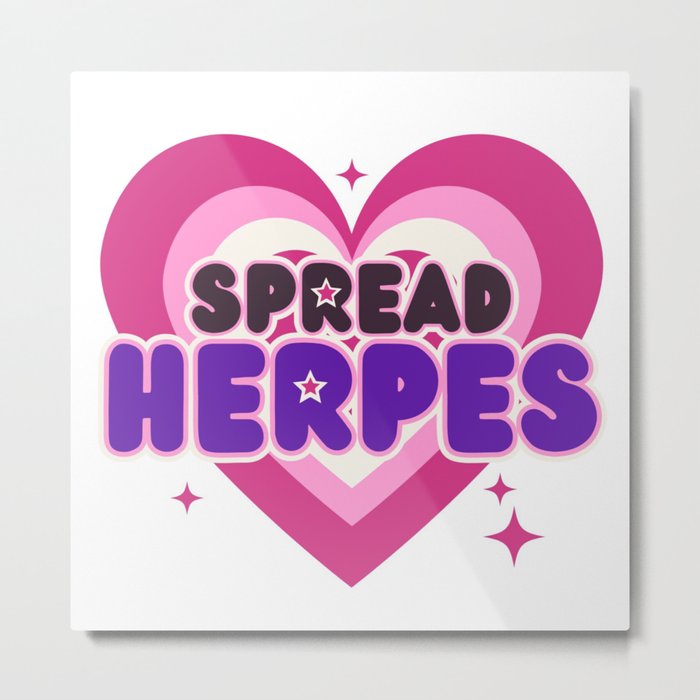Spread Herpes Metal Print