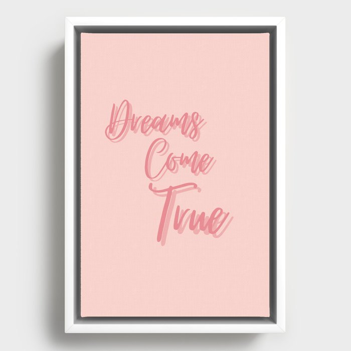 Dreams Come True, Inspirational, Motivational, Empowerment, Pink Framed Canvas
