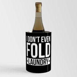 Dont Even Fold Laundry Texas Holdem Wine Chiller
