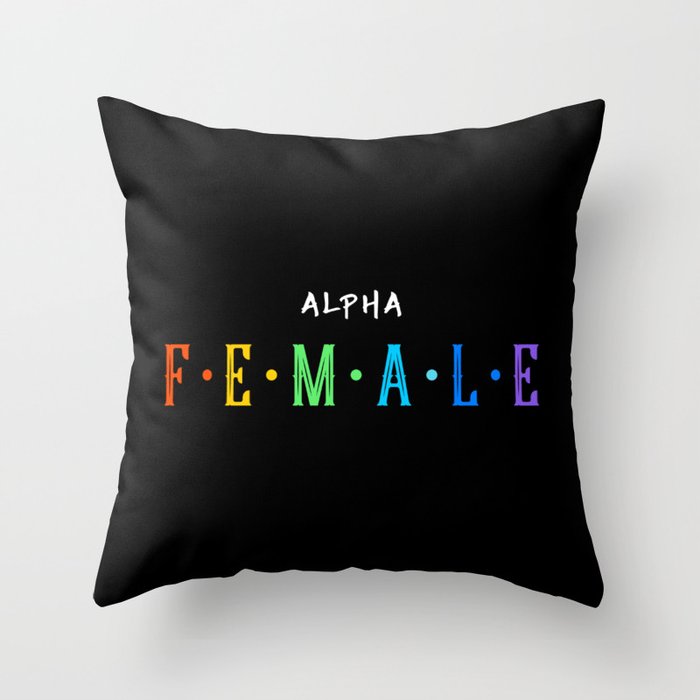 ALPHA FEMALE Throw Pillow