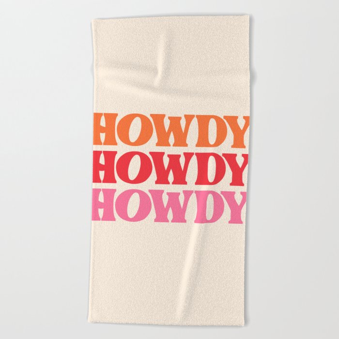 Howdy  Beach Towel