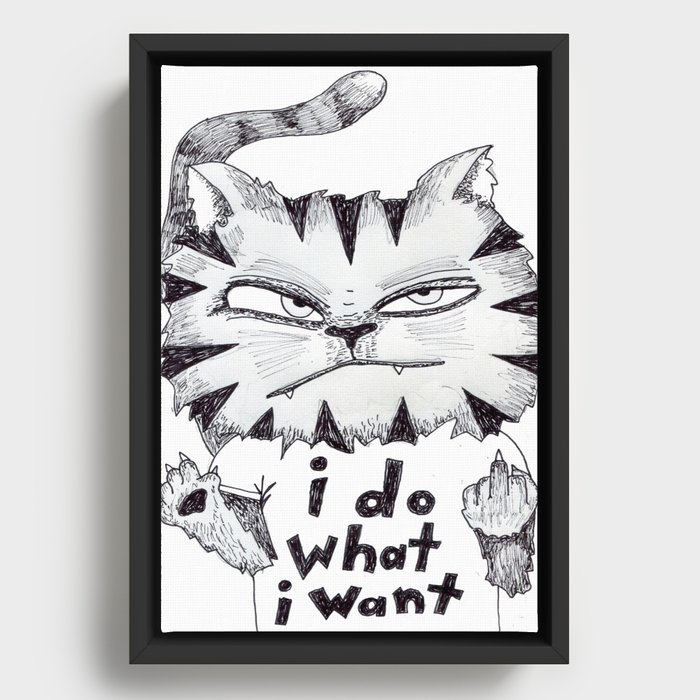 I Do What I Want! Framed Canvas