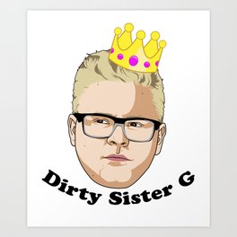 Dirty Sister G - Black Text Art Print | People, Music, Digital, Vector 