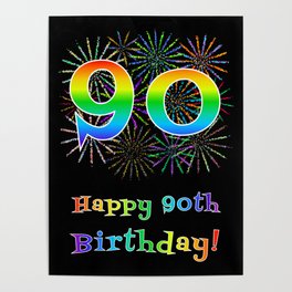 [ Thumbnail: 90th Birthday - Fun Rainbow Spectrum Gradient Pattern Text, Bursting Fireworks Inspired Background Poster ]