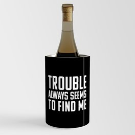 Trouble Wine Chiller