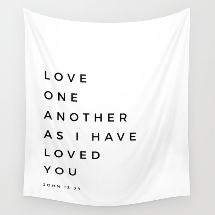 Love One Another As I Have Loved You John 13 34 Bible Verse Scripture Wall Art Christian Quote Wall Tapestry