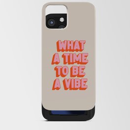 What A Time To Be A Vibe: The Peach Edition iPhone Card Case