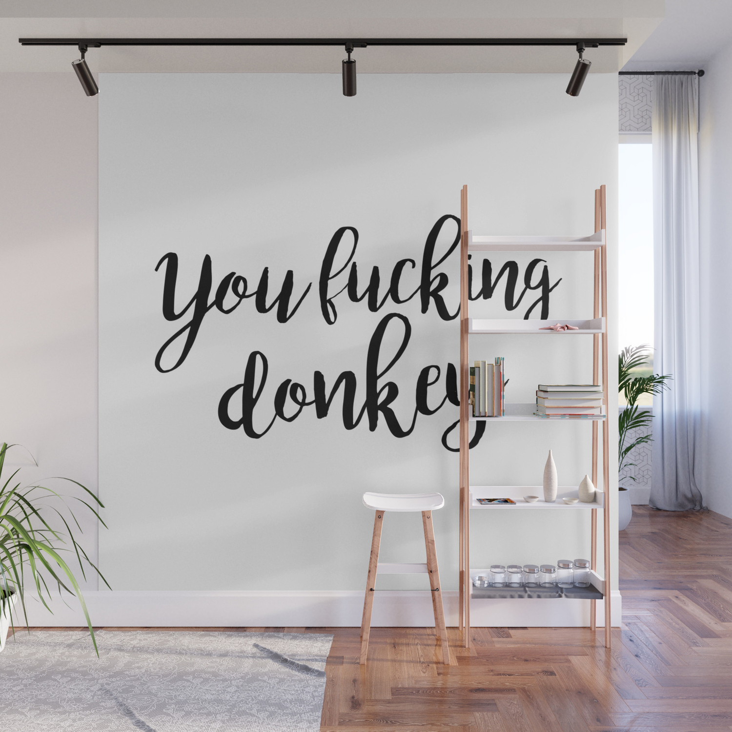 Gordon Quotes You Fucking Donkey Wall Mural By Gordonquotes Society6