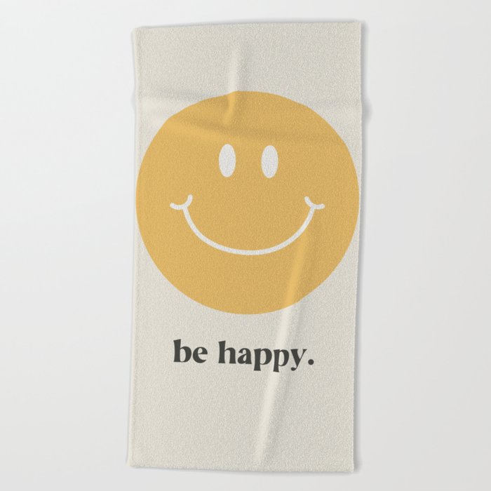 Be Happy. Beach Towel