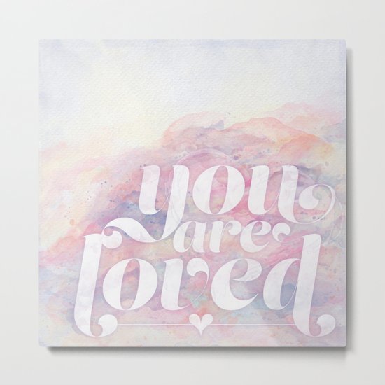 You Are Loved Pastel Watercolors Metal Print