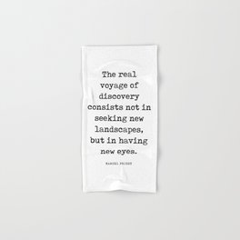 The real voyage of discovery - Marcel Proust Quote - Literature - Typewriter Print Hand & Bath Towel