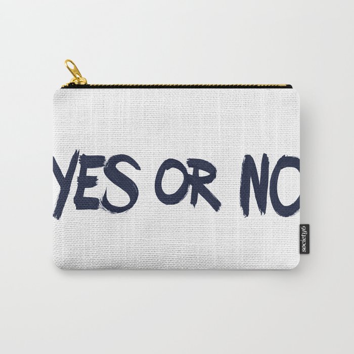 yes or no Carry-All Pouch