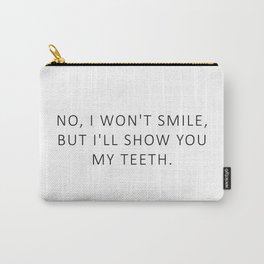 Nightmare - Feminism Quote - Smile Carry-All Pouch