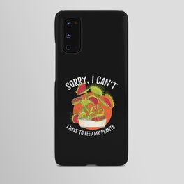 Sorry I Cant Venus Flytrap Carnivorous Android Case