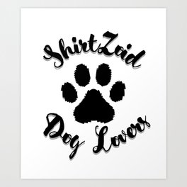 ShirtsZoid Dog Lovers Edition #004 Art Print