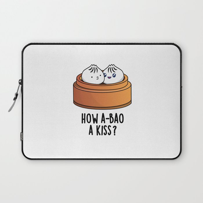 How A-bao A Kiss Cute Dimsum Pun Laptop Sleeve