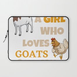 Farm Animal Lover Just A Girl Who Loves Goats And Chickens Laptop Sleeve