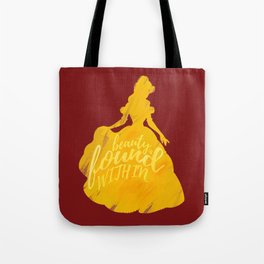 Beauty is found within Tote Bag