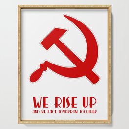 We rise up hammer and sickle protest Serving Tray