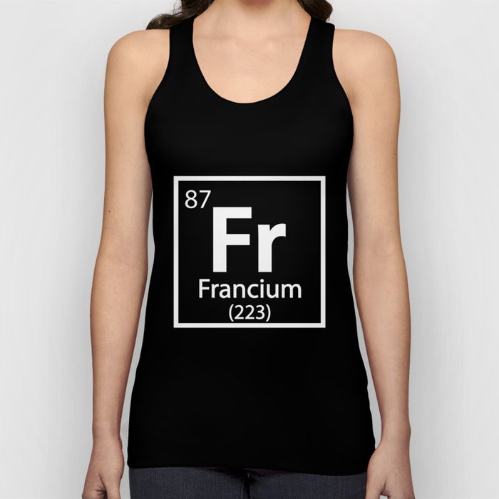 Francium - French Science Periodic Table Tank Top